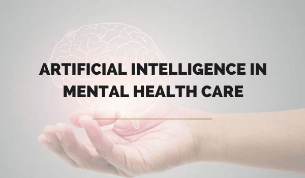 Artificial Intelligence in Mental Health Care: Revolutionizing Treatment