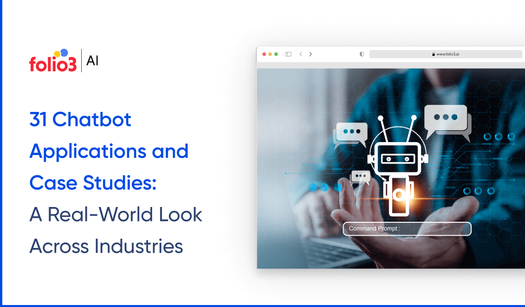 31 Chatbot Applications and Case Studies: A Real-World Look Across Industries