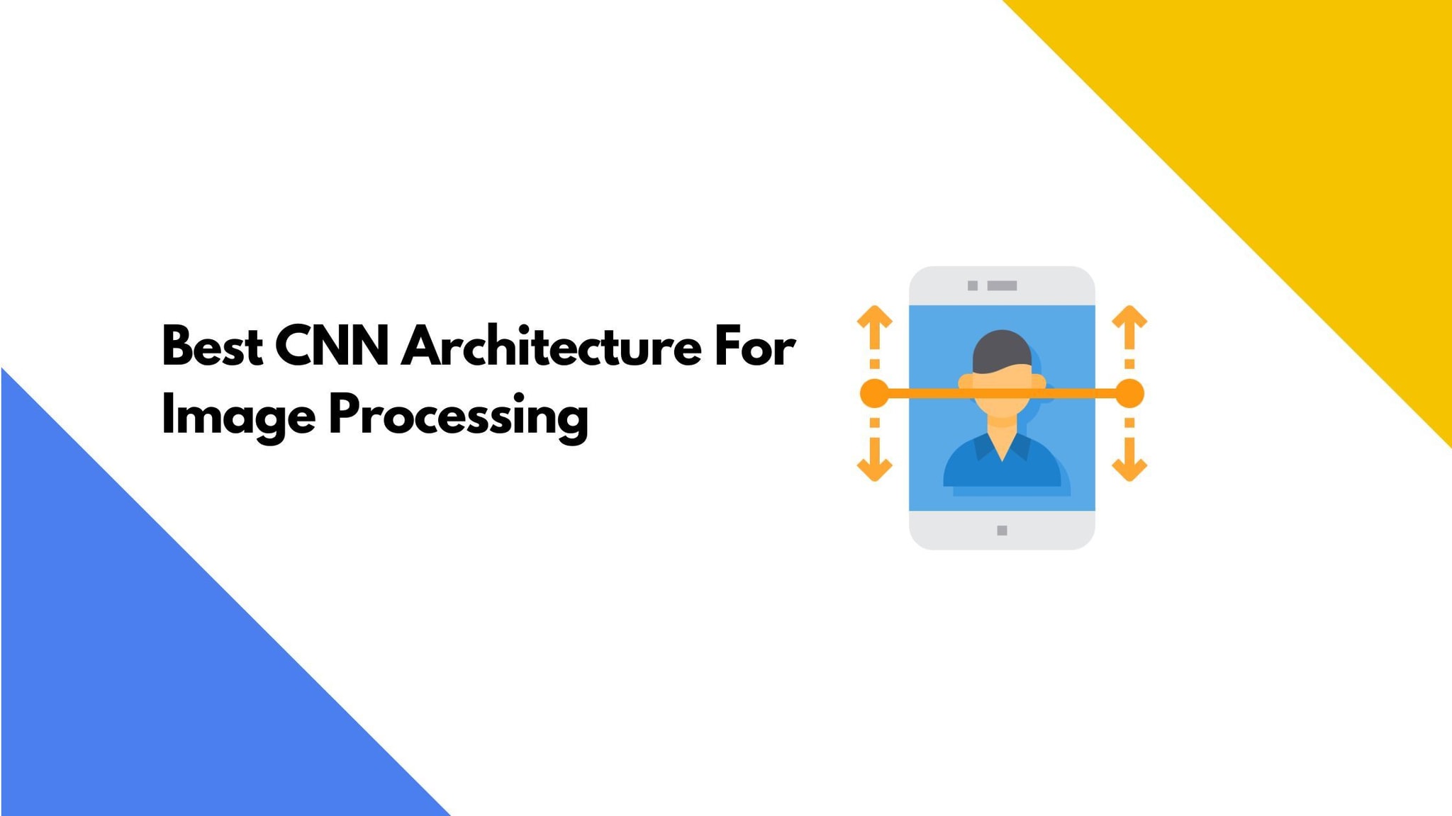 Best CNN Architecture For Image Processing