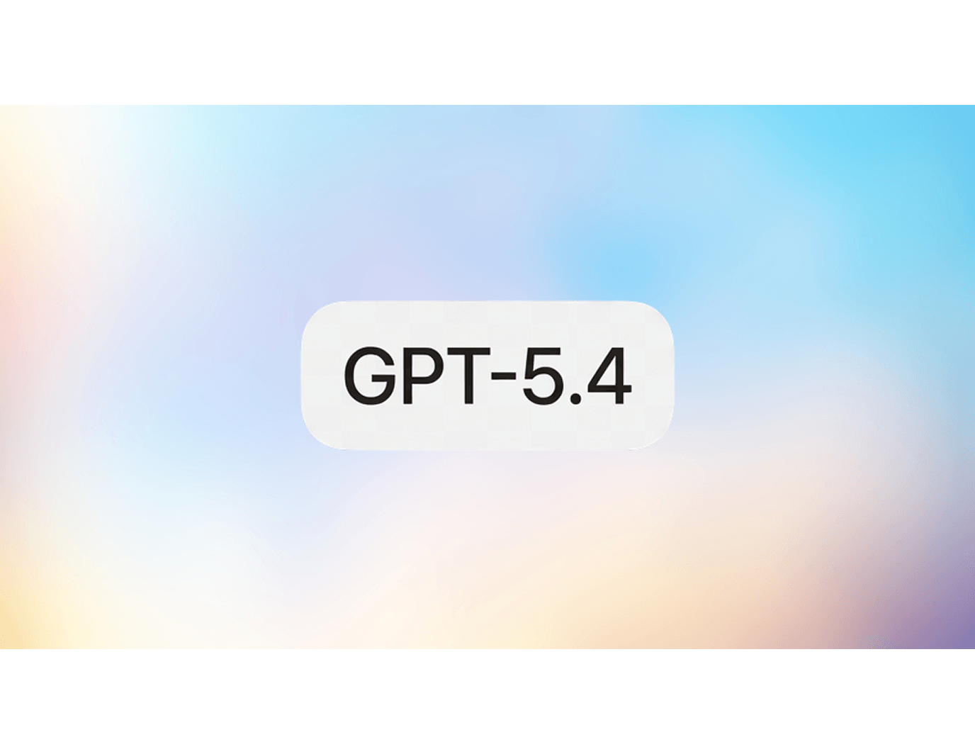 GPT-5.4 What’s New and How It’s Changing AI Conversations