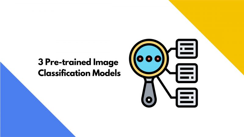 3 Pre-trained Image Classification Models