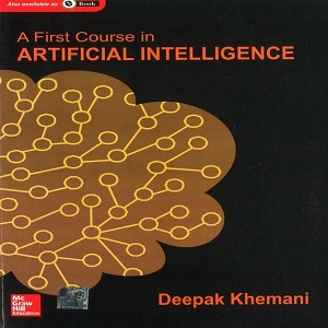 A First Course in Artificial Intelligence - Deepak Khemani